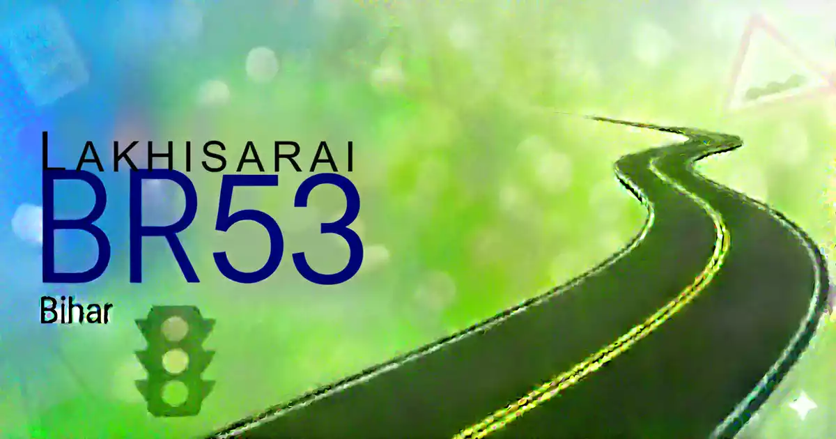 BR53 - Lakhisarai

